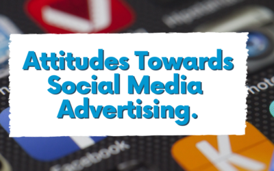 Attitudes to Social Media Advertising