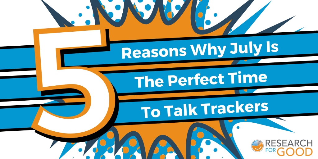 July Perfect Time To Talk Trackers