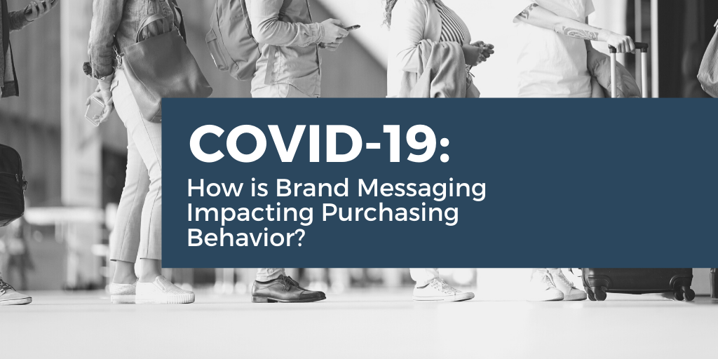COVID-19: How Brand Messaging Impacting Purchasing Behavior?