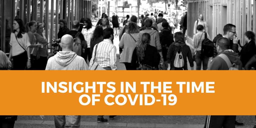 Insights In The Time Of Covid-19