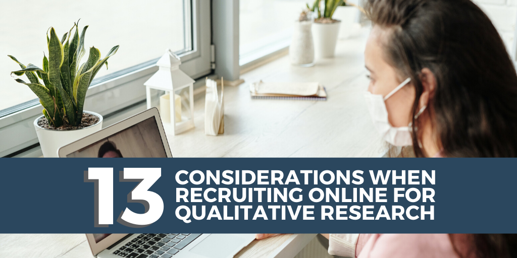 13 Questions for Online Qualitative Research Recruitment