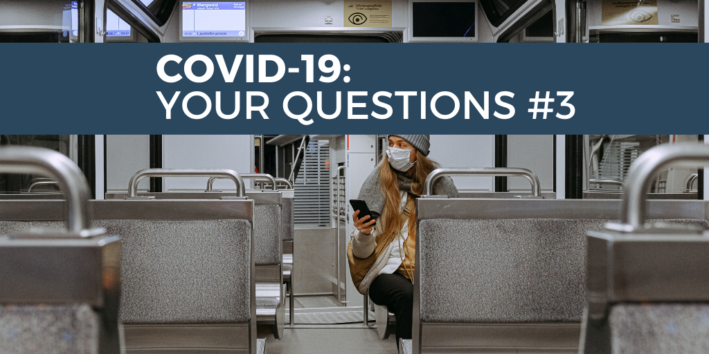 COVID-19: Your Questions #3