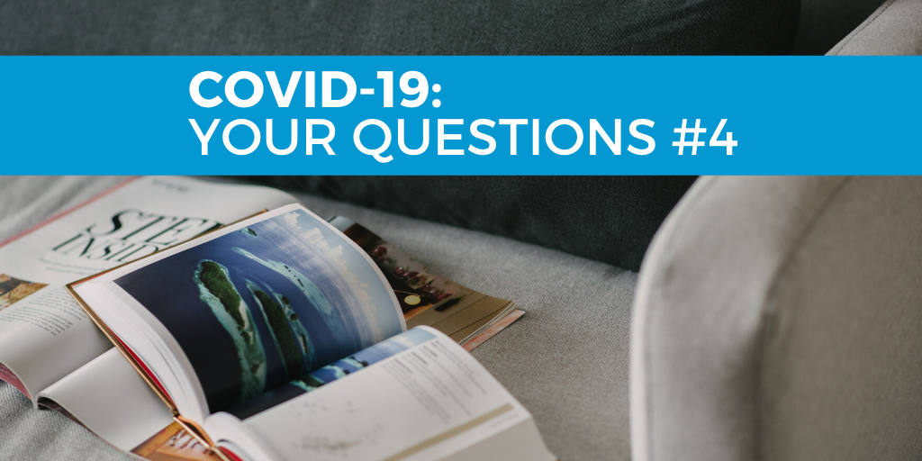 COVID-19: Your Questions #4